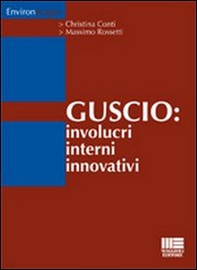 Il guscio. Involucri interni innovativi - Librerie.coop Il guscio. Involucri interni innovativi - Librerie.coop