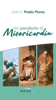 Tre parabole di misericordia - Librerie.coop