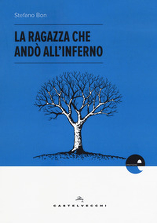 La ragazza che andò all'inferno - Librerie.coop La ragazza che andò all'inferno - Librerie.coop