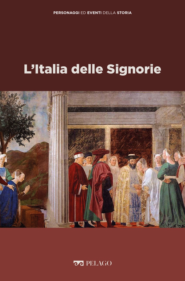 L'Italia delle Signorie - Librerie.coop L'Italia delle Signorie - Librerie.coop