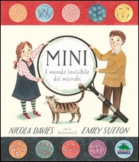 Mini. Il mondo invisibile dei microbi - Librerie.coop