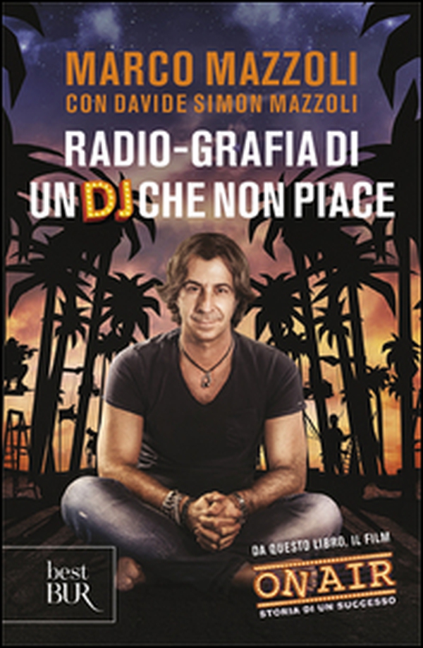 Radio-grafia di un dj che non piace. La mia vita dentro e fuori lo Zoo di 105 - Librerie.coop Radio-grafia di un dj che non piace. La mia vita dentro e fuori lo Zoo di 105 - Librerie.coop
