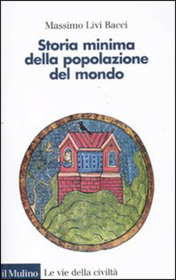 Storia minima della popolazione del mondo - Librerie.coop Storia minima della popolazione del mondo - Librerie.coop