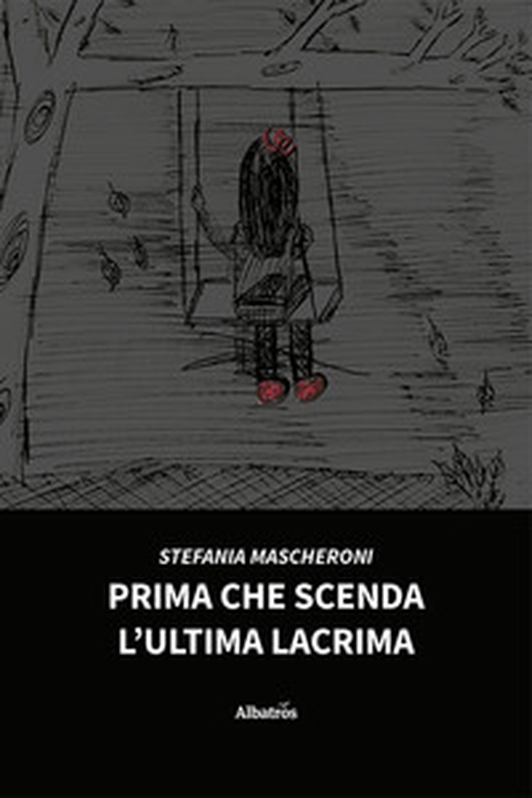 Prima che scenda l'ultima lacrima - Librerie.coop Prima che scenda l'ultima lacrima - Librerie.coop