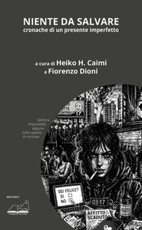 Niente da salvare. Cronache di un presente imperfetto - Librerie.coop