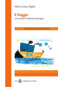 Il viaggio. Con i bambini nella psicoterapia - Librerie.coop