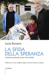 La sfida della speranza. L'itinerario spirituale di don Tonino Bello - Librerie.coop