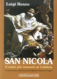 San Nicola. Il santo più venerato in Calabria. In particolare nella diocesi di Mileto-Tropea - Librerie.coop San Nicola. Il santo più venerato in Calabria. In particolare nella diocesi di Mileto-Tropea - Librerie.coop
