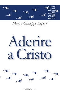 Aderire a Cristo - Librerie.coop Aderire a Cristo - Librerie.coop