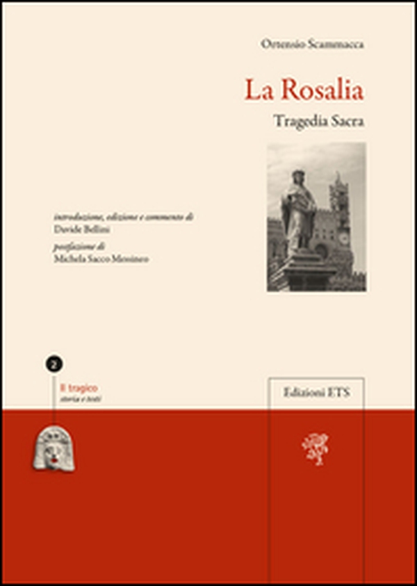 La Rosalia. Tragedia sacra - Librerie.coop La Rosalia. Tragedia sacra - Librerie.coop