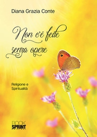 Non c'è fede senza opere - Librerie.coop