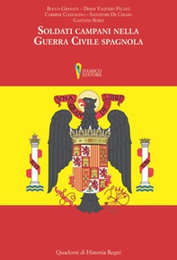 Soldati campani nella guerra civile spagnola - Librerie.coop