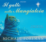 Il gatto nella mangiatoia. Il mistero della Natività visto dagli occhi di un gatto - Librerie.coop