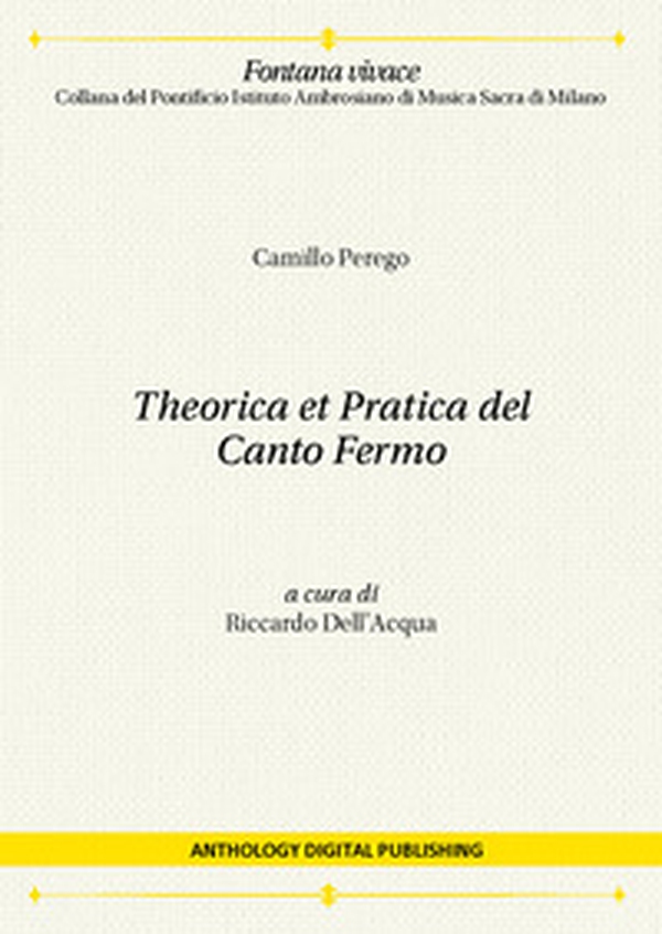 Theorica et pratica del Canto Fermo - Librerie.coop Theorica et pratica del Canto Fermo - Librerie.coop