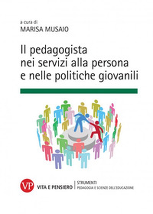 Il pedagogista nei servizi alla persona e nelle politiche giovanili - Librerie.coop Il pedagogista nei servizi alla persona e nelle politiche giovanili - Librerie.coop