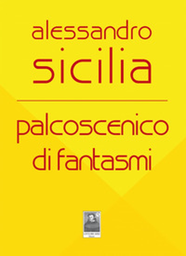 Palcoscenico di fantasmi - Librerie.coop Palcoscenico di fantasmi - Librerie.coop