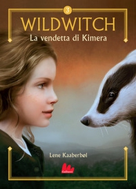 La vendetta di Kimera. Wildwitch - Vol. 3 - Librerie.coop