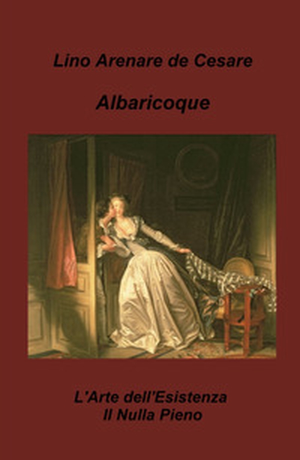 Albaricoque. L'arte dell'esistenza. Il nulla-pieno - Librerie.coop Albaricoque. L'arte dell'esistenza. Il nulla-pieno - Librerie.coop