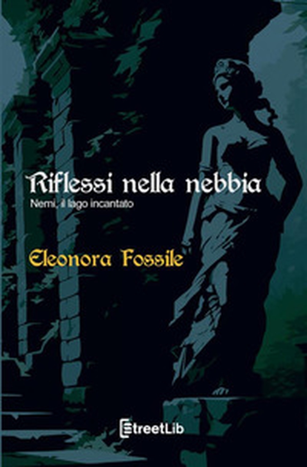 Riflessi nella nebbia. Nemi, il lago incantato - Librerie.coop Riflessi nella nebbia. Nemi, il lago incantato - Librerie.coop