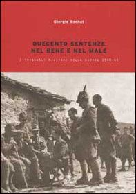Duecento sentenze. La giustizia militare nella guerra 1940-1943 - Librerie.coop Duecento sentenze. La giustizia militare nella guerra 1940-1943 - Librerie.coop