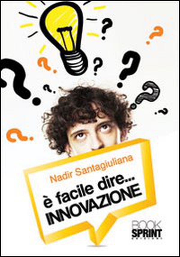 È facile dire innovazione - Librerie.coop È facile dire innovazione - Librerie.coop