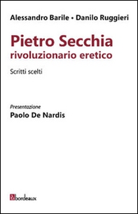Pietro Secchia rivoluzionario eretico. Scritti scelti - Librerie.coop