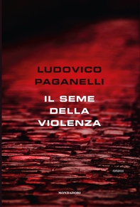 Il seme della violenza - Librerie.coop