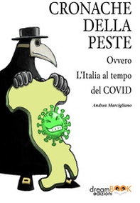 Cronache della peste. Ovvero l'Italia al tempo del Covid - Librerie.coop