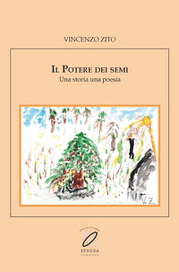 Il potere dei semi. Una storia una poesia - Librerie.coop Il potere dei semi. Una storia una poesia - Librerie.coop