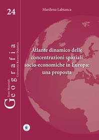 Atlante dinamico delle concentrazioni spaziali socio-economiche in Europa: una proposta - Librerie.coop