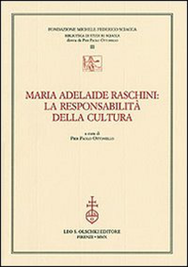 Maria Adelaide Raschini: la responsabilità della cultura - Librerie.coop Maria Adelaide Raschini: la responsabilità della cultura - Librerie.coop