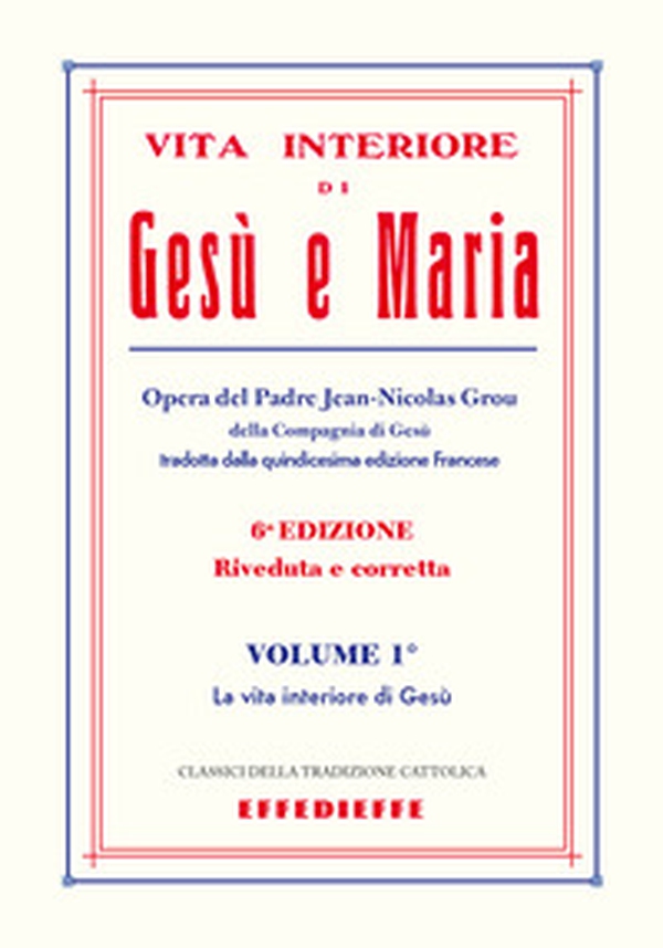 Vita interiore di Gesù e Maria - Vol. 1 - Librerie.coop Vita interiore di Gesù e Maria - Vol. 1 - Librerie.coop