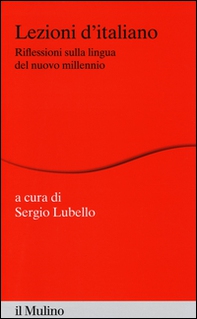 Lezioni d'italiano. Riflessioni sulla lingua del nuovo millennio - Librerie.coop