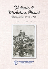 Il diario di Michelina Pasini. Brisighella, 1944-1948 - Librerie.coop