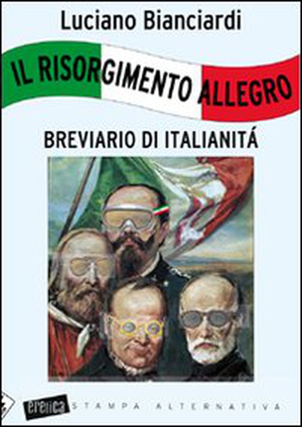 Il Risorgimento allegro. Breviario di italianità - Librerie.coop Il Risorgimento allegro. Breviario di italianità - Librerie.coop