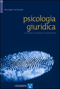 Psicologia giuridica. La teoria, le tecniche, la valutazione - Librerie.coop Psicologia giuridica. La teoria, le tecniche, la valutazione - Librerie.coop