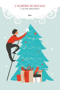 L'albero di Natale e altri racconti - Librerie.coop