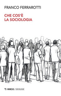 Che cos'è la sociologia - Librerie.coop
