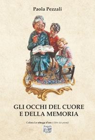 Gli occhi del cuore e della memoria - Librerie.coop