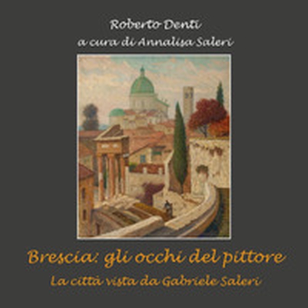 Brescia: gli occhi del pittore - Librerie.coop Brescia: gli occhi del pittore - Librerie.coop