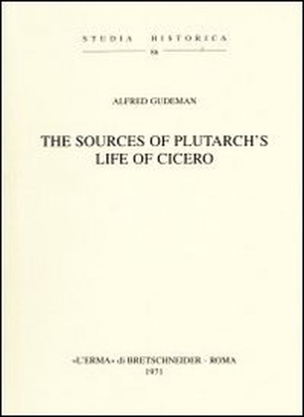 The Sources of Plutarch's life of Cicero (1920) - Librerie.coop The Sources of Plutarch's life of Cicero (1920) - Librerie.coop