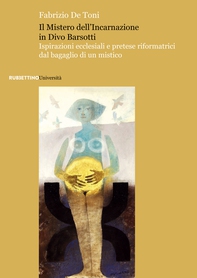 Il Mistero dell’Incarnazione in Divo Barsotti - Librerie.coop