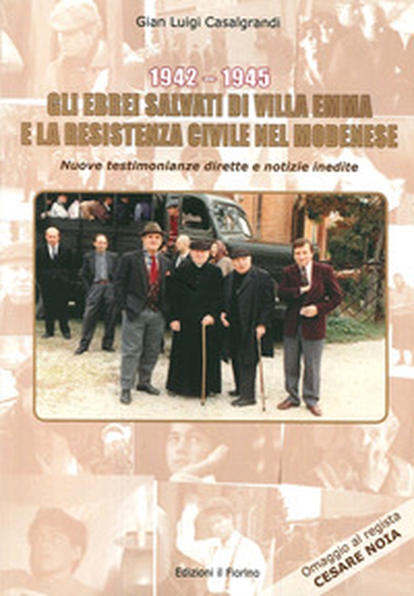 1942-1945. Gli Ebrei salvati di Villa Emma e la Resistenza Civile nel Modenese. Nuove testimonianze dirette e notizie inedite - Librerie.coop 1942-1945. Gli Ebrei salvati di Villa Emma e la Resistenza Civile nel Modenese. Nuove testimonianze dirette e notizie inedite - Librerie.coop