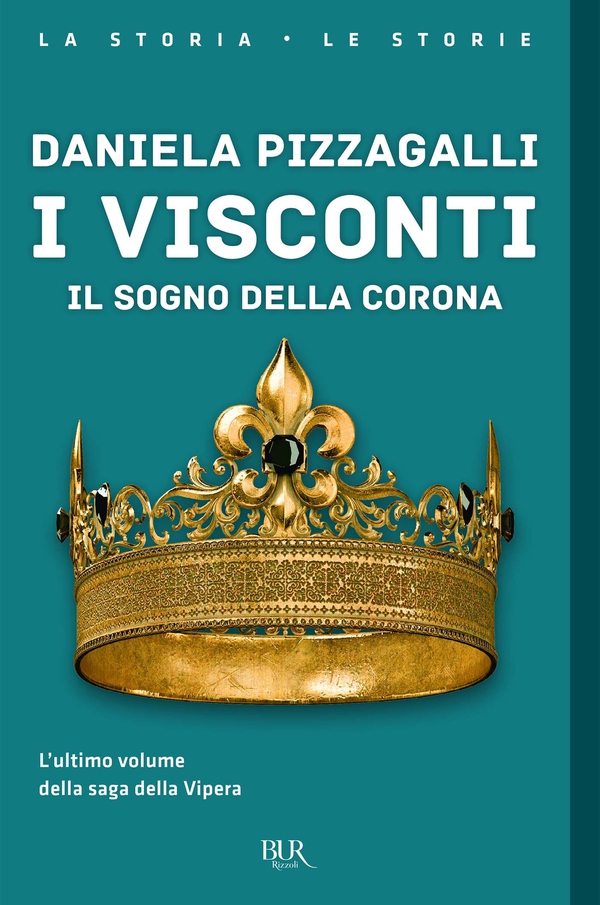 I visconti. Il sogno della corona - Librerie.coop I visconti. Il sogno della corona - Librerie.coop
