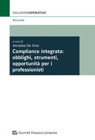Compliance integrata: obblighi, strumenti, opportunità per i professionisti - Librerie.coop