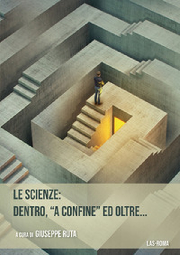 Le scienze: dentro, «a confine» ed oltre... - Librerie.coop Le scienze: dentro, «a confine» ed oltre... - Librerie.coop
