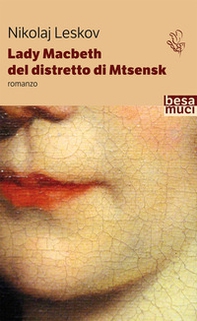 Lady Macbeth del distretto di Mtsensk - Librerie.coop Lady Macbeth del distretto di Mtsensk - Librerie.coop