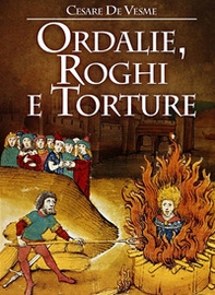 Ordalie, roghi e torture - Librerie.coop