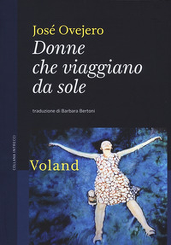 Donne che viaggiano da sole - Librerie.coop Donne che viaggiano da sole - Librerie.coop