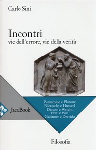Incontri. Vie dell'errore, vie della verità - Librerie.coop